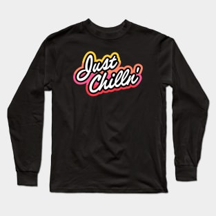 Just Chilln’ Long Sleeve T-Shirt